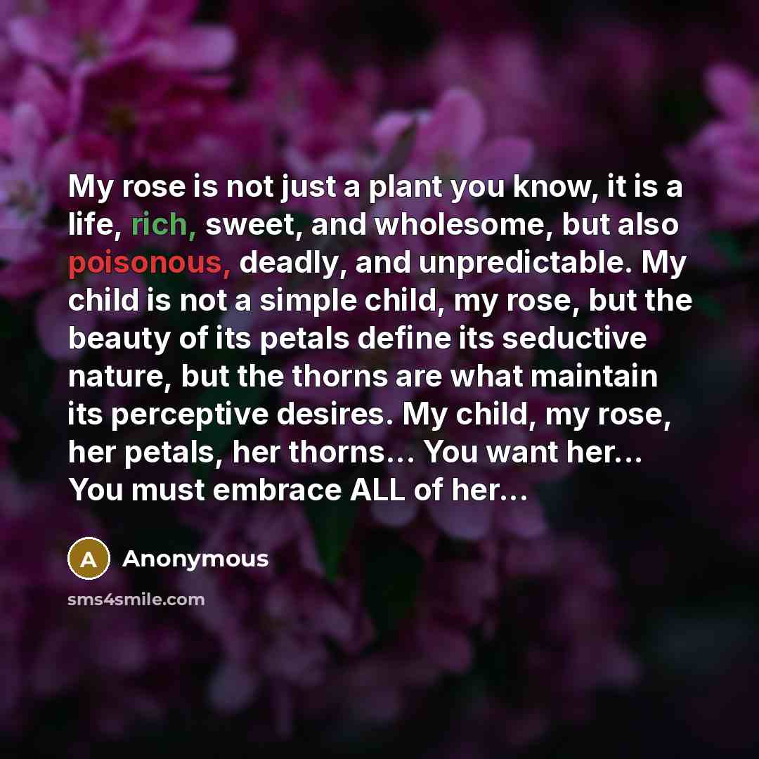 “My rose is not just a plant you know, it…” quote by Anonymous