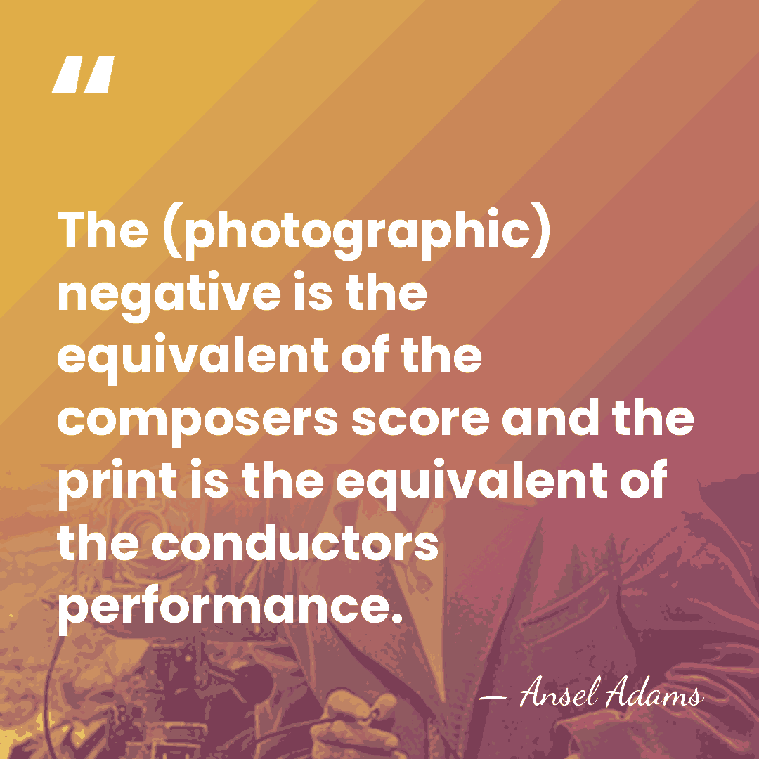The (photographic) negative is the equivalent of the composers score and the&hellip; - Ansel Adams