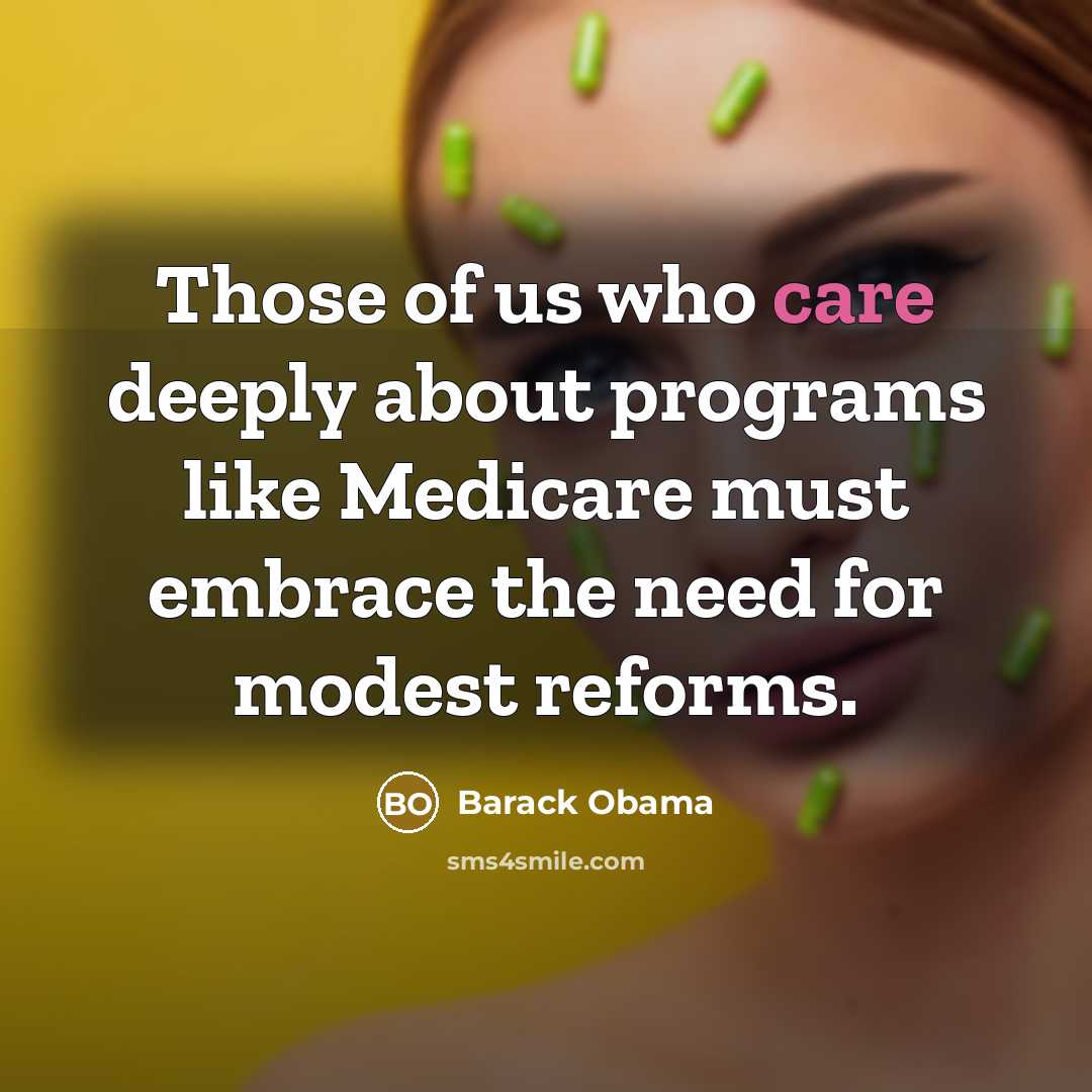 “Those of us who care deeply about programs like Medicare…” quote by Barack Obama
