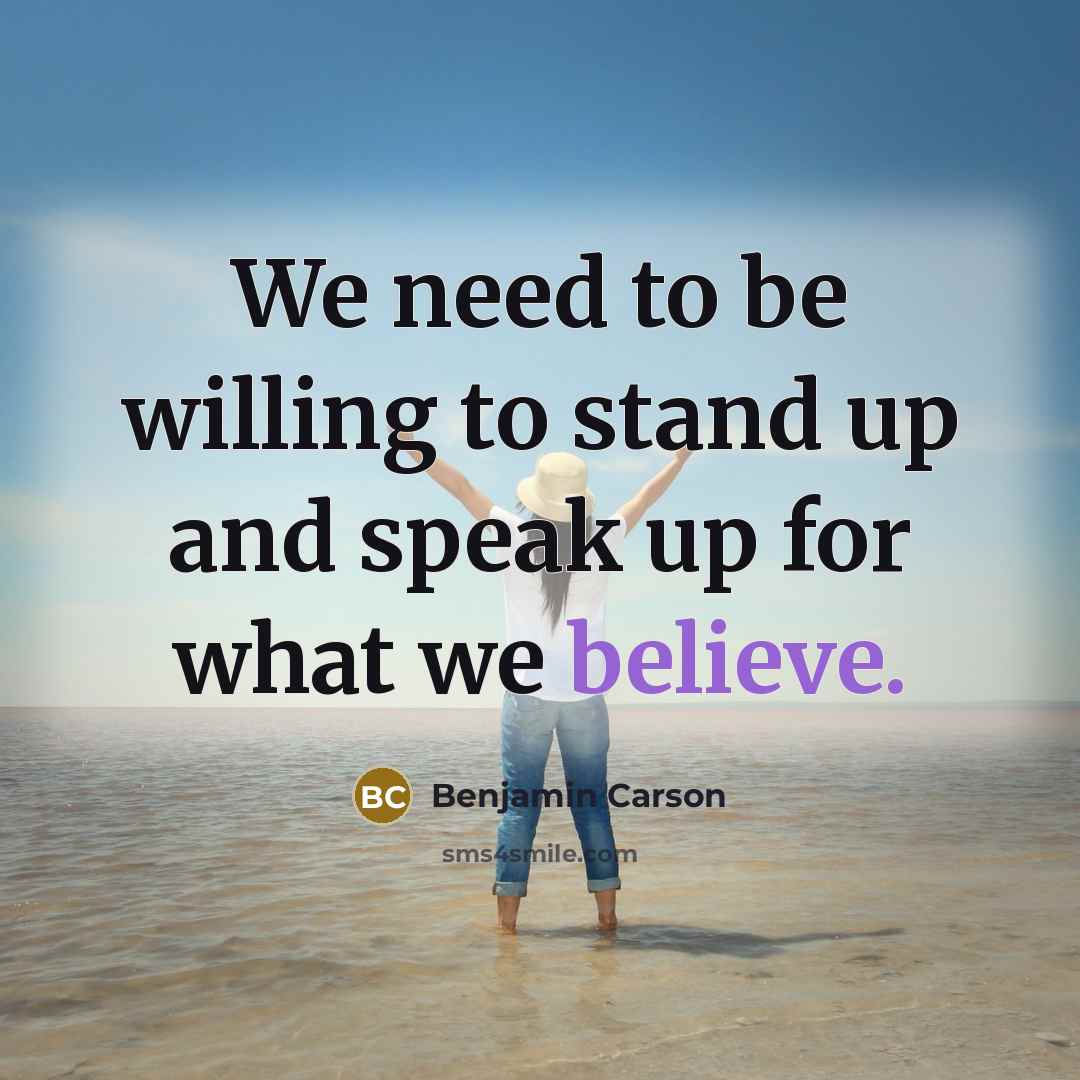 “We need to be willing to stand up and speak…” quote by Benjamin Carson