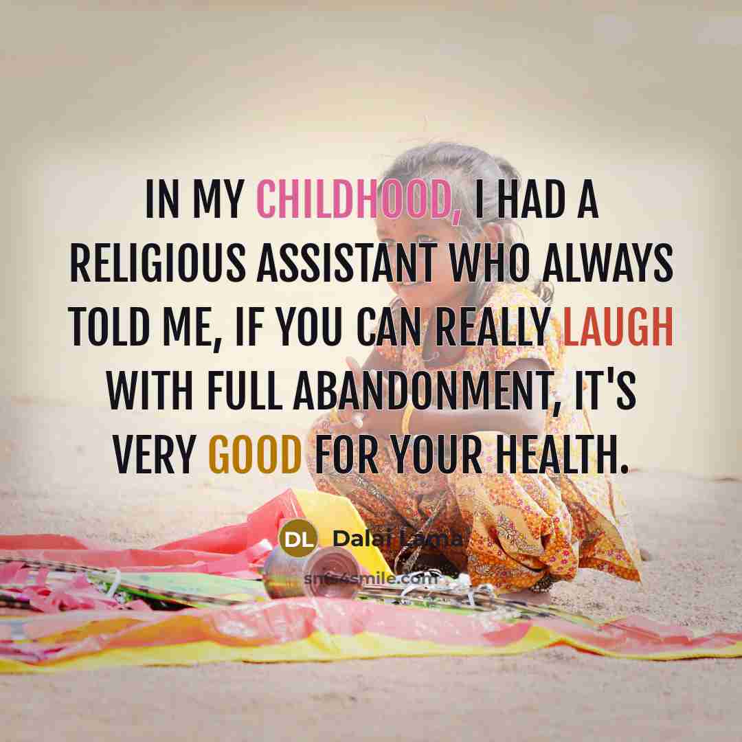 “In my childhood, I had a religious assistant who always…” quote by Dalai Lama