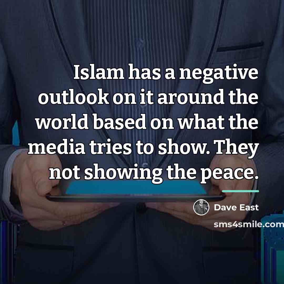 “Islam has a negative outlook on it around the world…” quote by Dave East