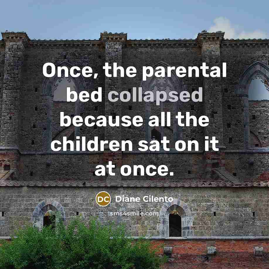 “Once, the parental bed collapsed because all the children sat…” quote by Diane Cilento