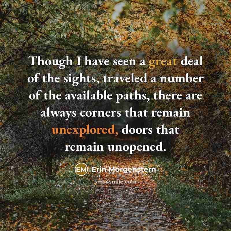 “Though I have seen a great deal of the sights,…” quote by Erin Morgenstern
