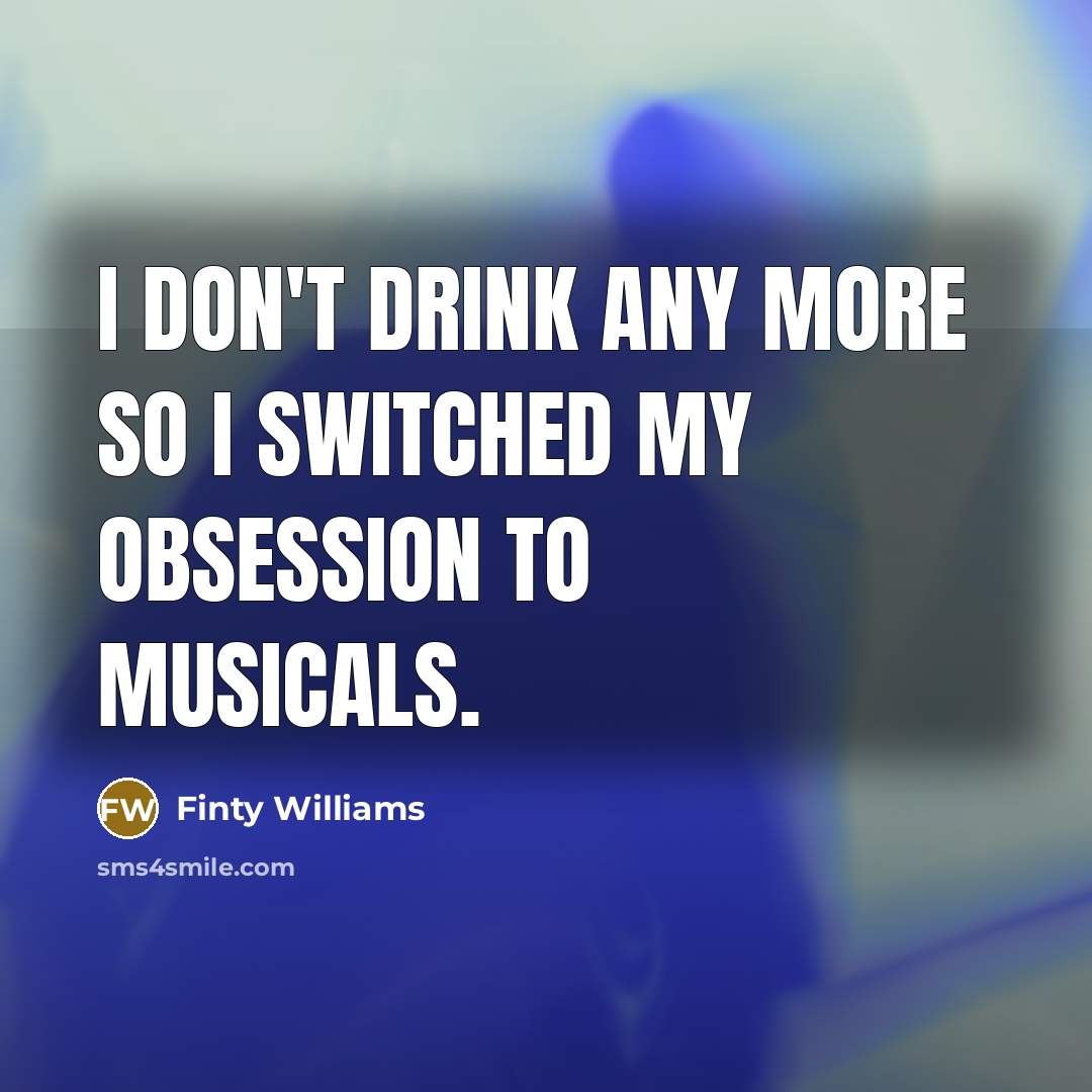 “I don't drink any more so I switched my obsession…” quote by Finty Williams