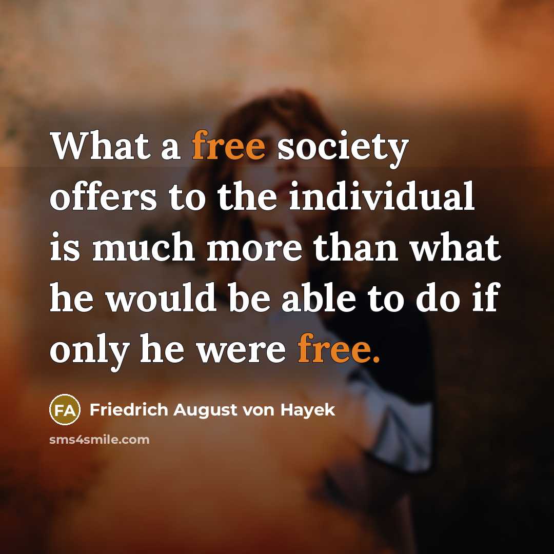 “What a free society offers to the individual is much…” quote by Friedrich August von Hayek
