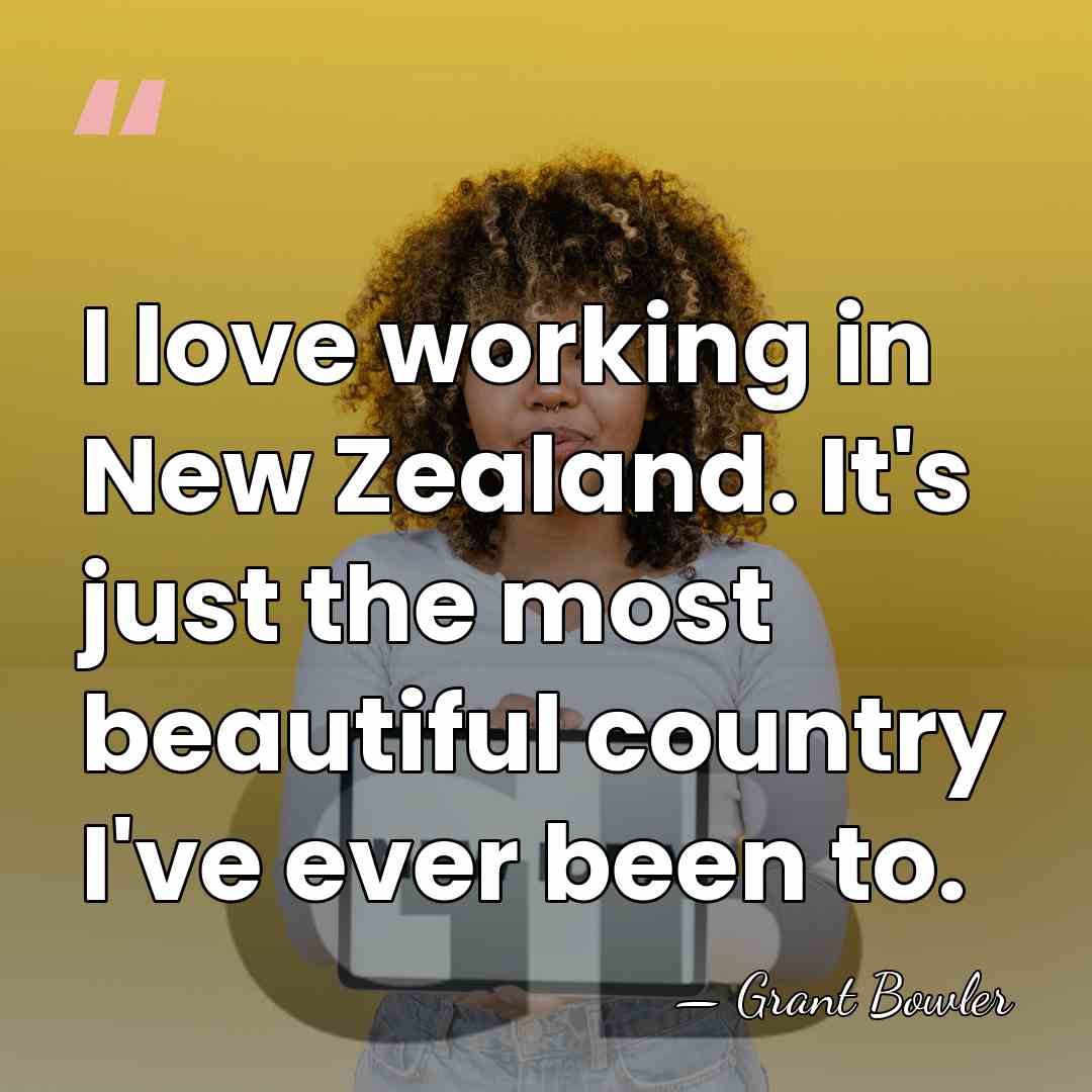 I love working in New Zealand. It's just the most beautiful country&hellip; - Grant Bowler