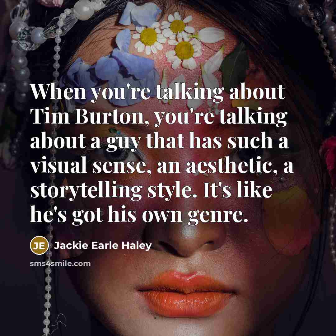 “When you're talking about Tim Burton, you're talking about a…” quote by Jackie Earle Haley
