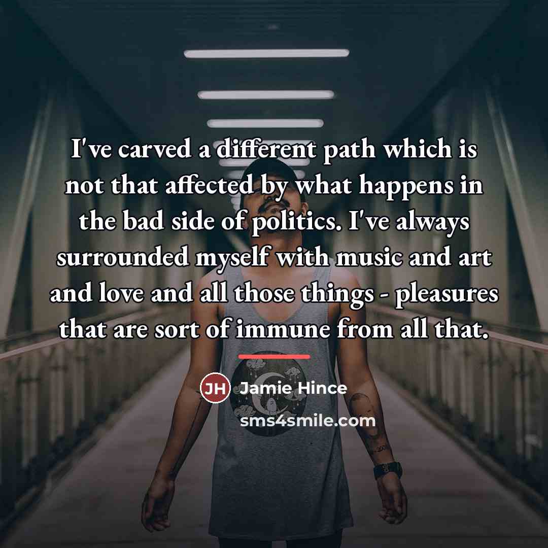 “I've carved a different path which is not that affected…” quote by Jamie Hince