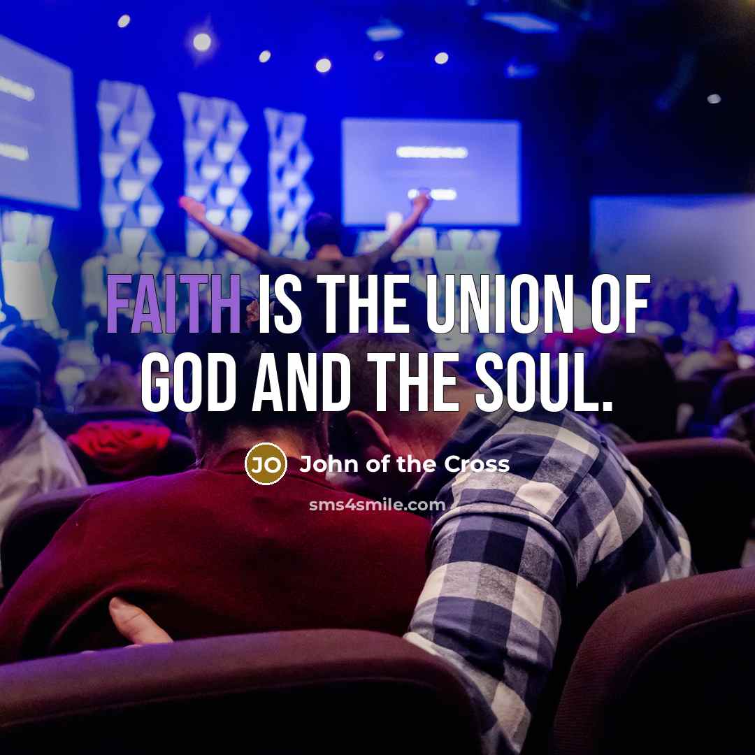 “Faith is the union of God and the soul.…” quote by John of the Cross
