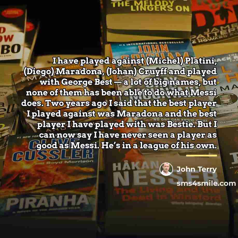 “I have played against (Michel) Platini, (Diego) Maradona, (Johan) Cruyff…” quote by John Terry