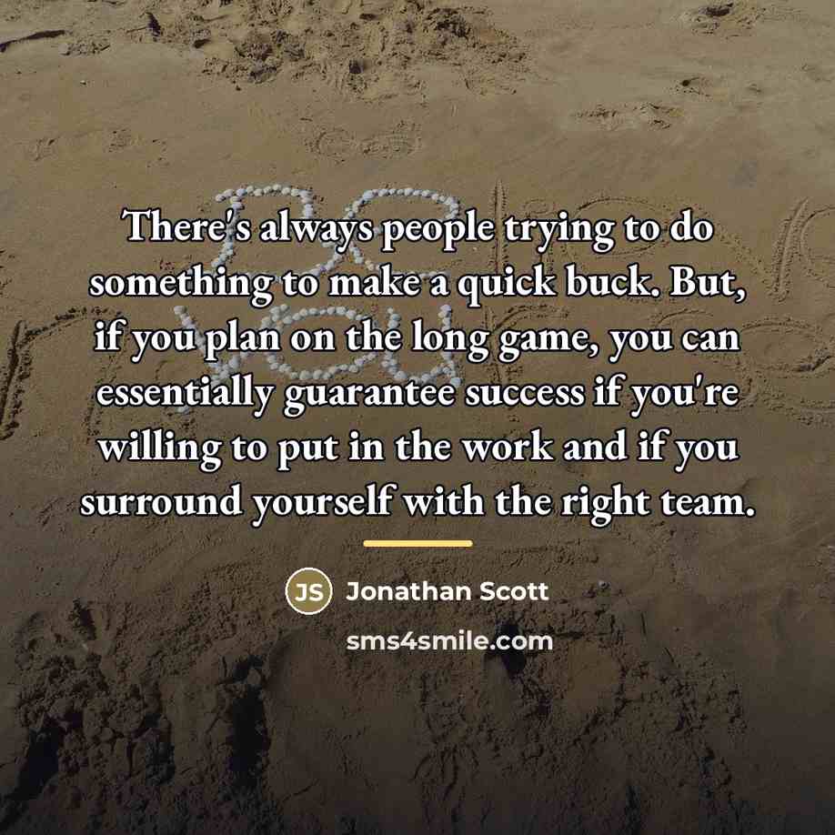 “There's always people trying to do something to make a…” quote by Jonathan Scott