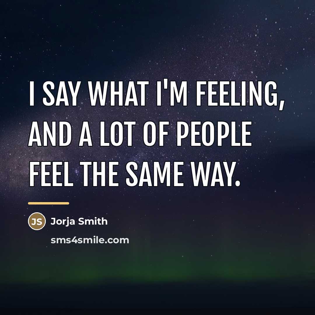 “I say what I'm feeling, and a lot of people…” quote by Jorja Smith