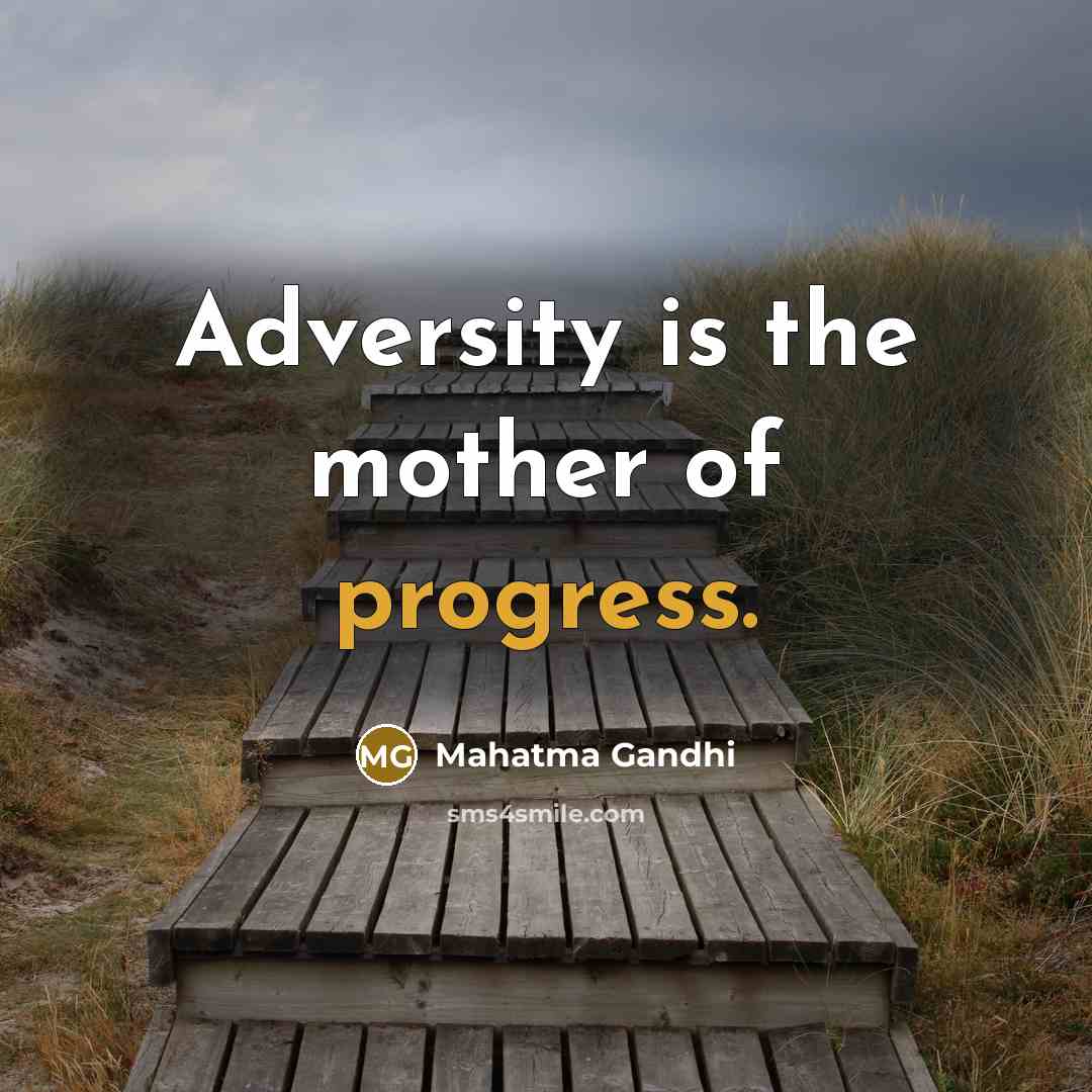 “Adversity is the mother of progress.…” quote by Mahatma Gandhi