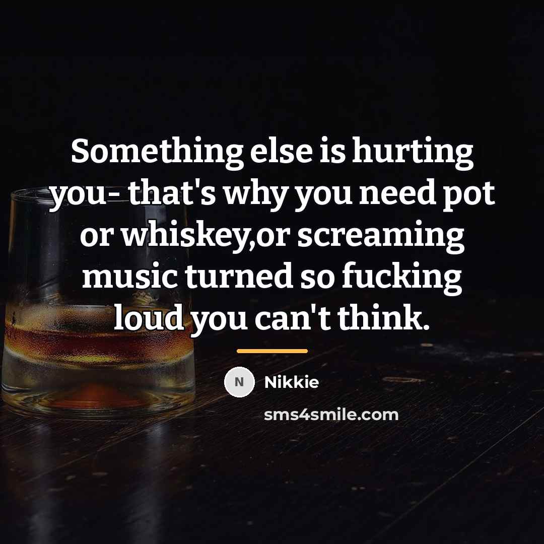 “Something else is hurting you- that's why you need pot…” quote by Nikkie