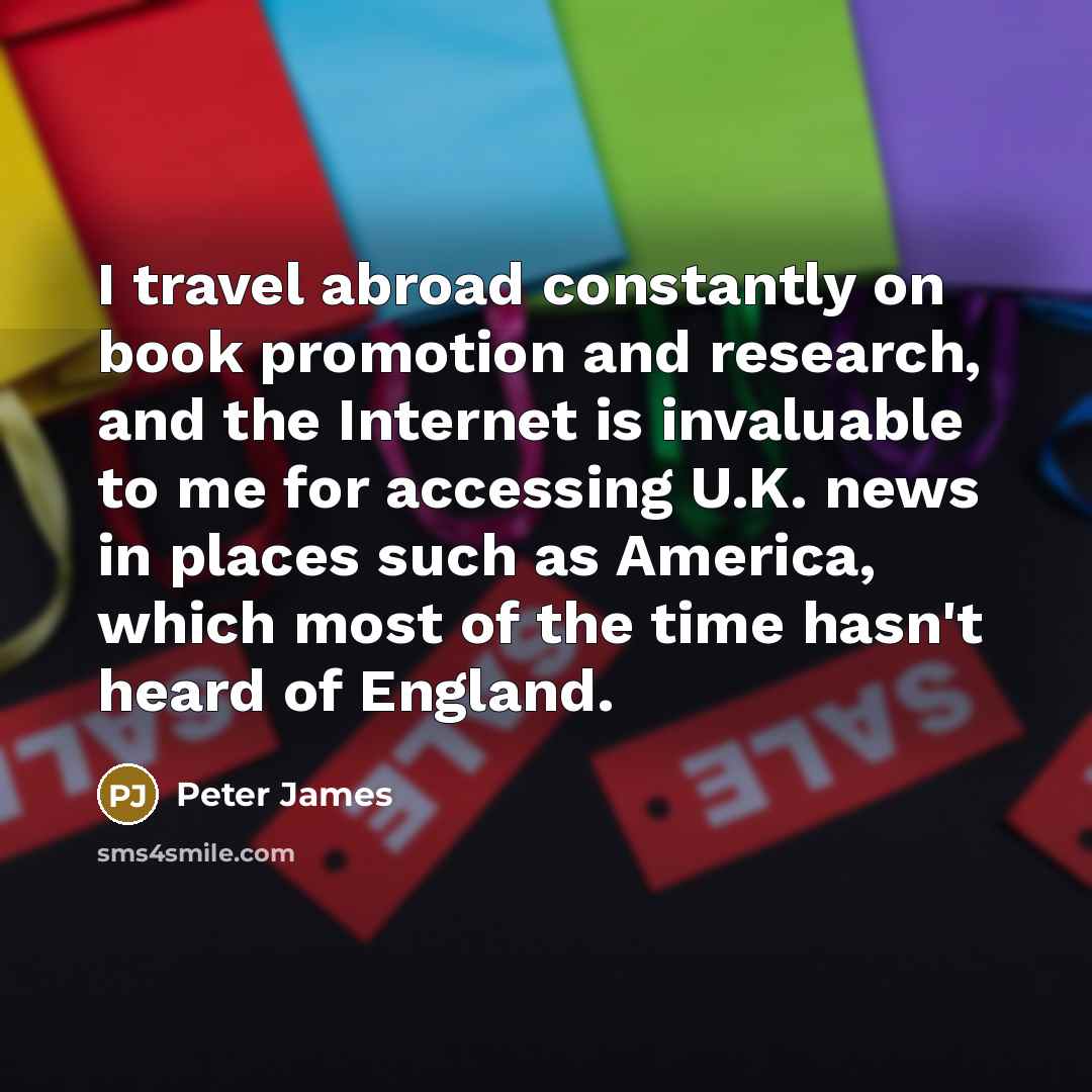 “I travel abroad constantly on book promotion and research, and…” quote by Peter James