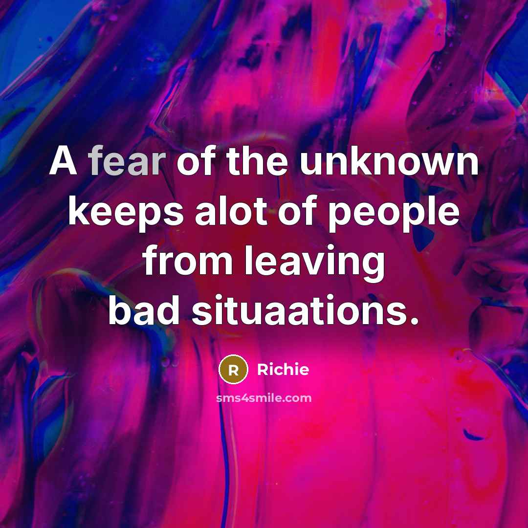 “A fear of the unknown keeps alot of people from…” quote by Richie