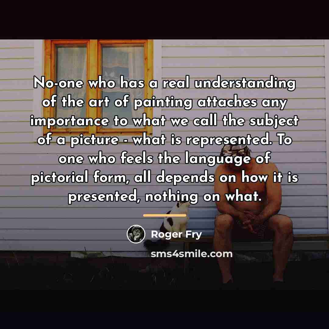 “No-one who has a real understanding of the art of…” quote by Roger Fry