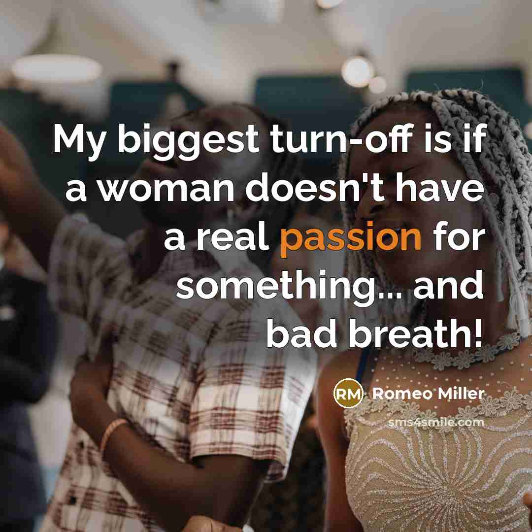 “My biggest turn-off is if a woman doesn't have a…” quote by Romeo Miller