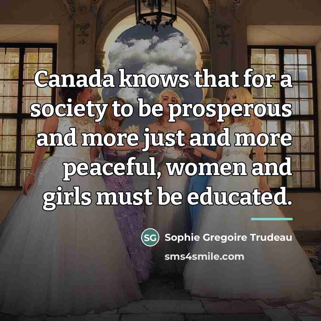 “Canada knows that for a society to be prosperous and…” quote by Sophie Gregoire Trudeau