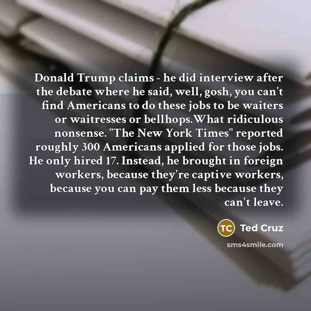 “Donald Trump claims - he did interview after the debate…” quote by Ted Cruz