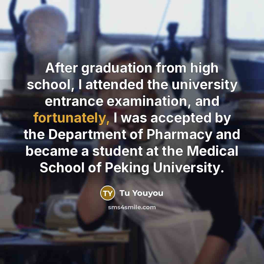 “After graduation from high school, I attended the university entrance…” quote by Tu Youyou