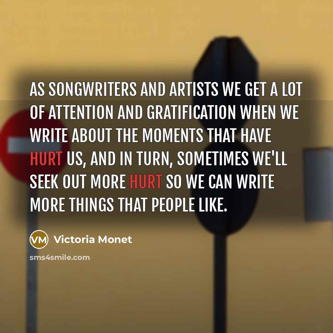 “As songwriters and artists we get a lot of attention…” quote by Victoria Monet