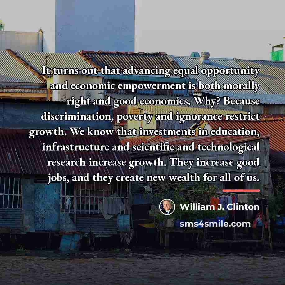 “It turns out that advancing equal opportunity and economic empowerment…” quote by William J. Clinton