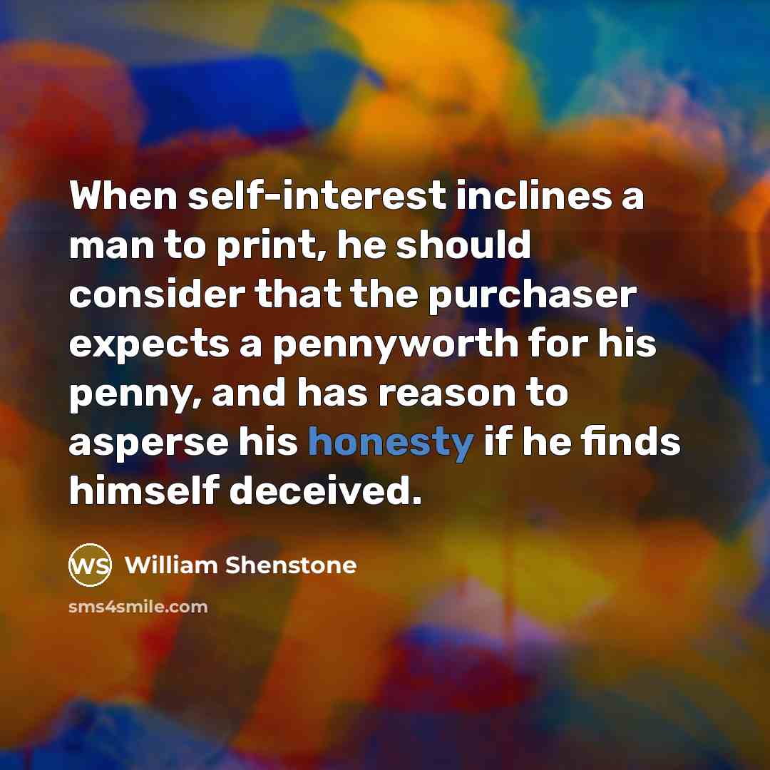 “When self-interest inclines a man to print, he should consider…” quote by William Shenstone