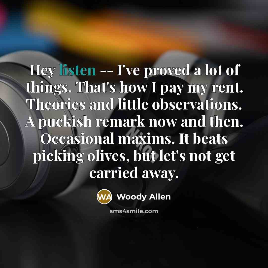 “Hey listen -- I've proved a lot of things. That's…” quote by Woody Allen