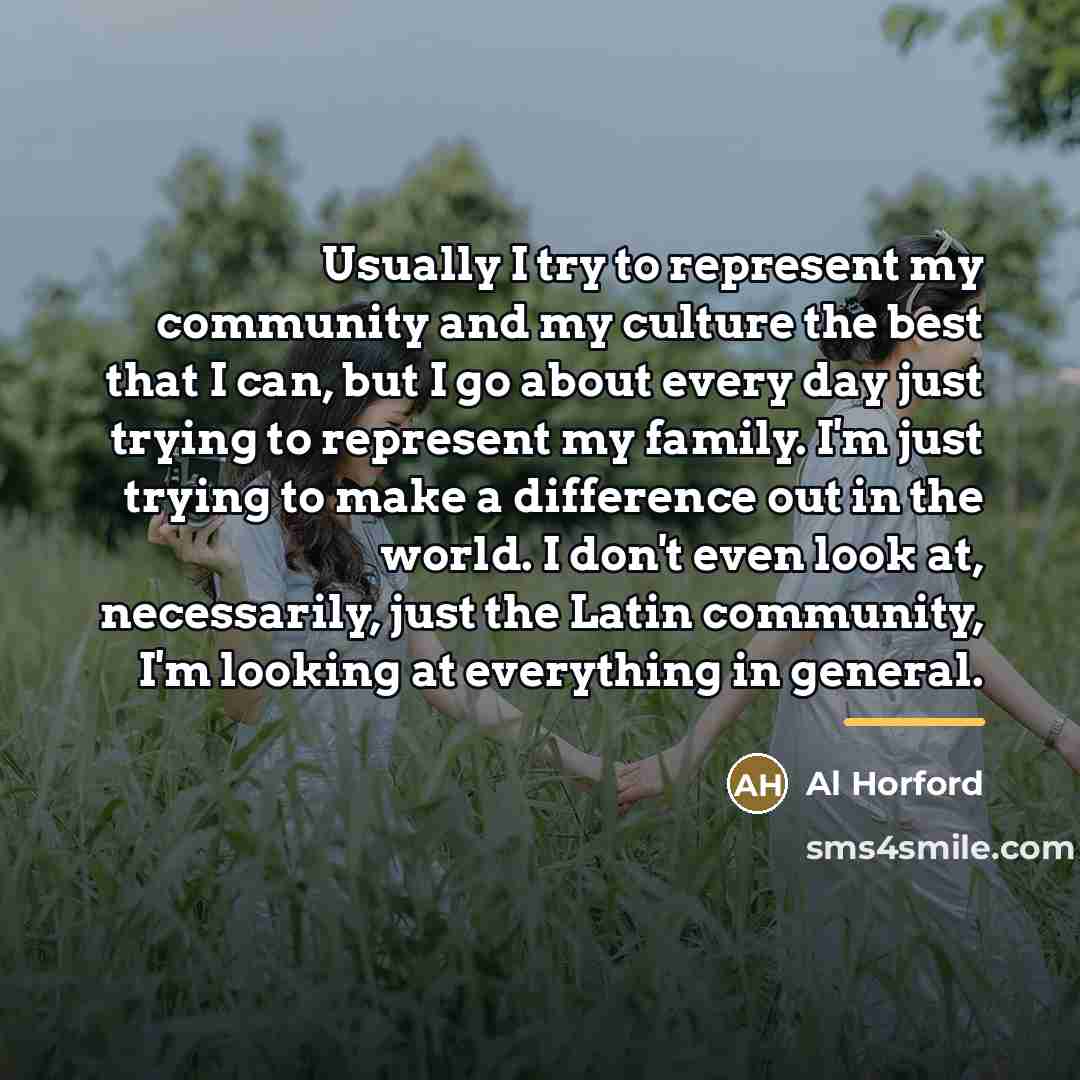 “Usually I try to represent my community and my culture…” quote by Al Horford