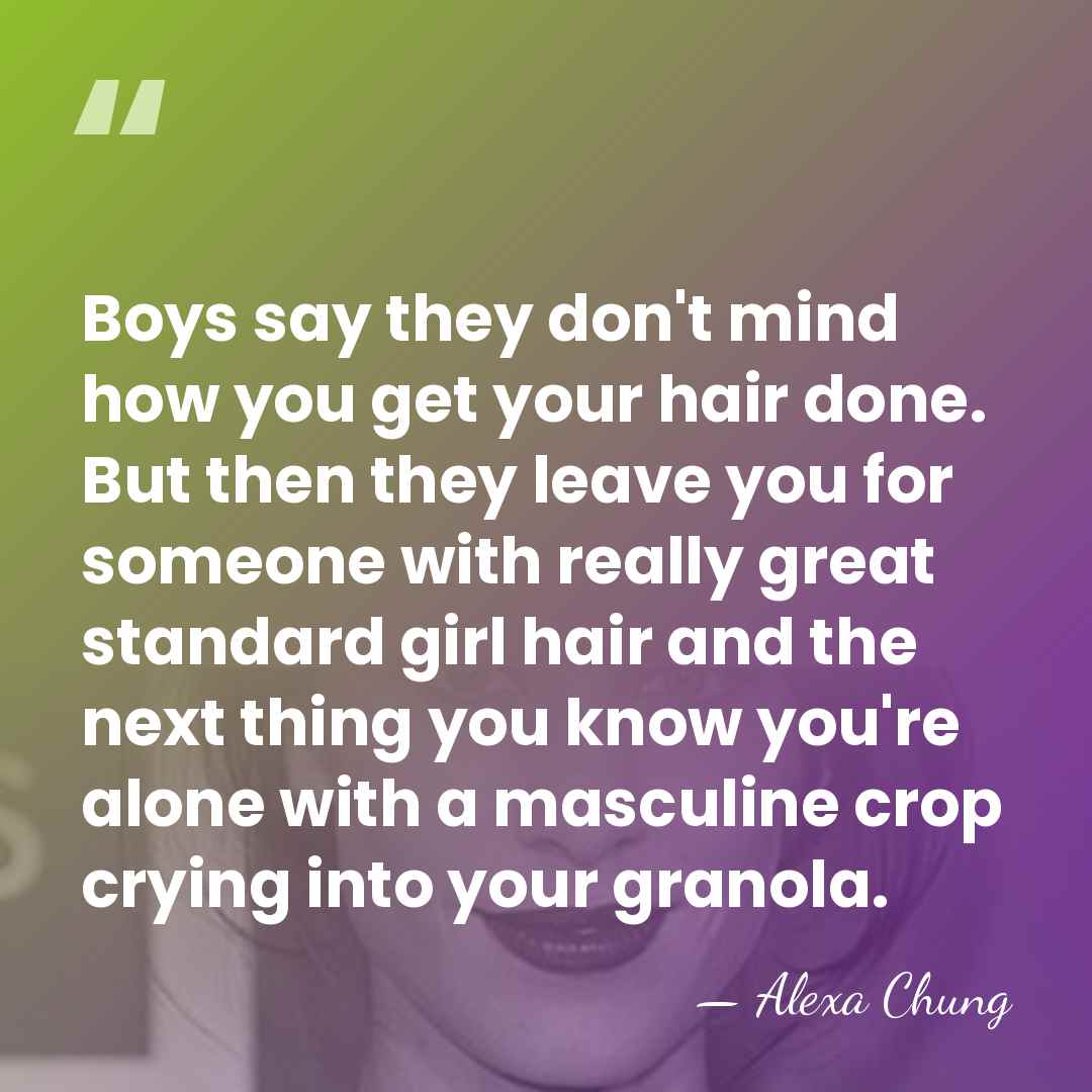 Boys say they don't mind how you get your hair done. But&hellip; - Alexa Chung
