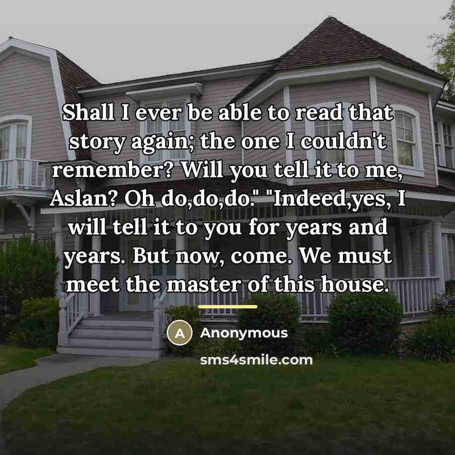 “Shall I ever be able to read that story again;…” quote by Anonymous
