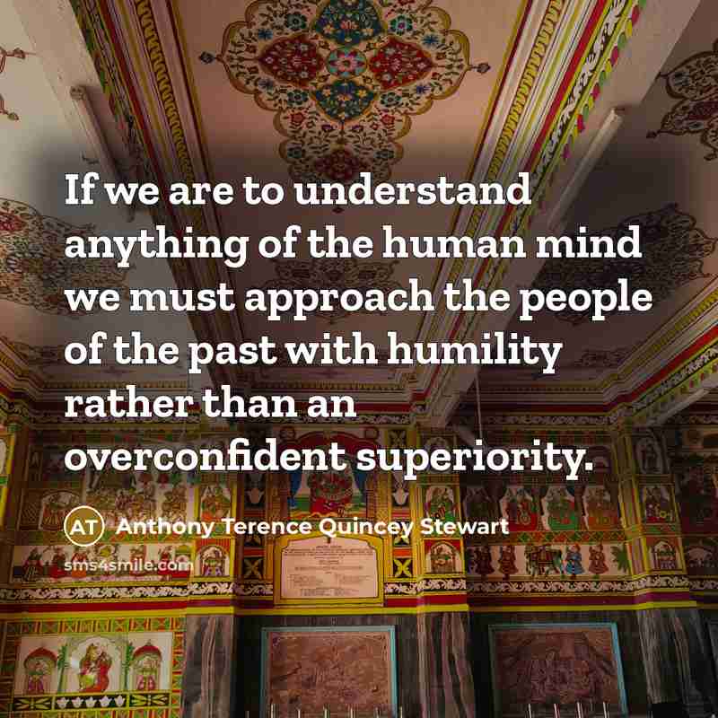 “If we are to understand anything of the human mind…” quote by Anthony Terence Quincey Stewart