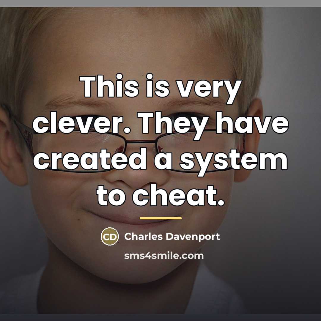 “This is very clever. They have created a system to…” quote by Charles Davenport
