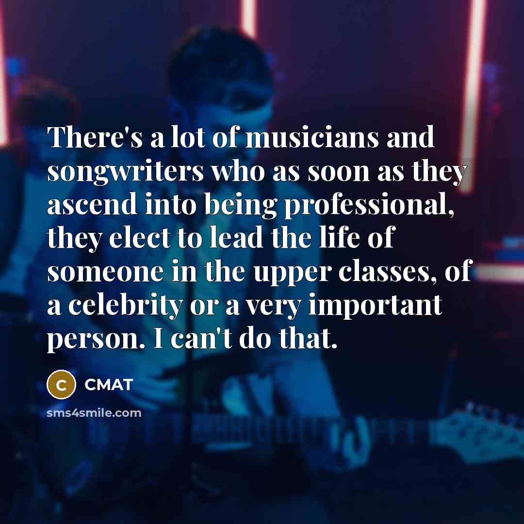 “There's a lot of musicians and songwriters who as soon…” quote by CMAT