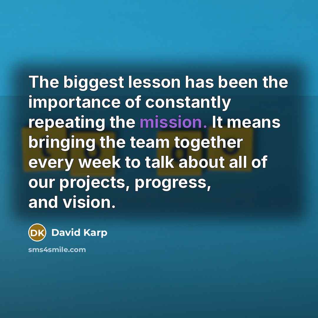 “The biggest lesson has been the importance of constantly repeating…” quote by David Karp