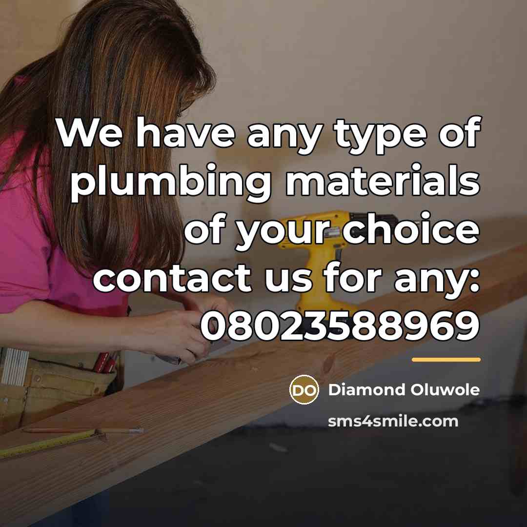 “We have any type of plumbing materials of your choice…” quote by Diamond Oluwole