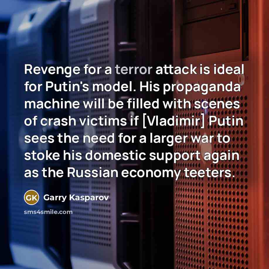 “Revenge for a terror attack is ideal for Putin's model.…” quote by Garry Kasparov