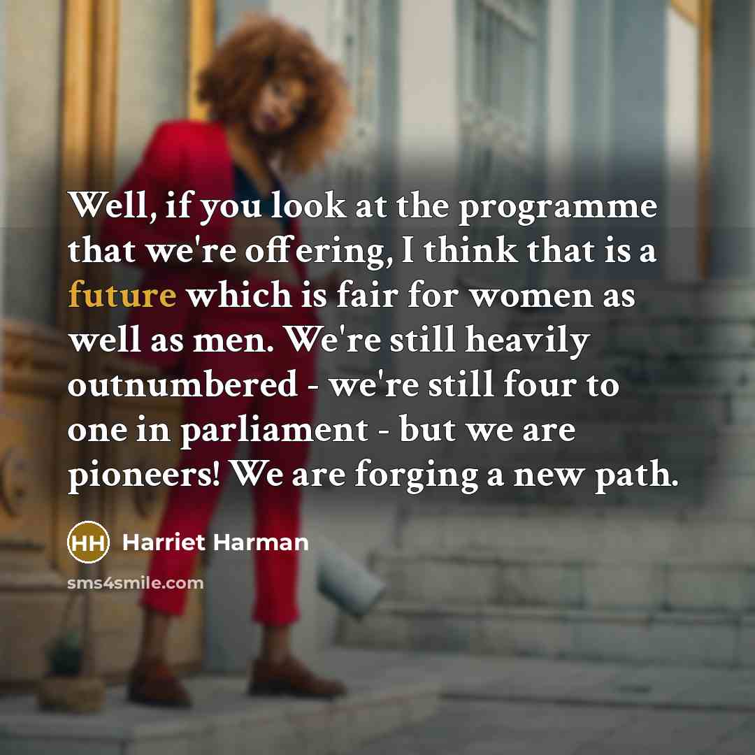 “Well, if you look at the programme that we're offering,…” quote by Harriet Harman