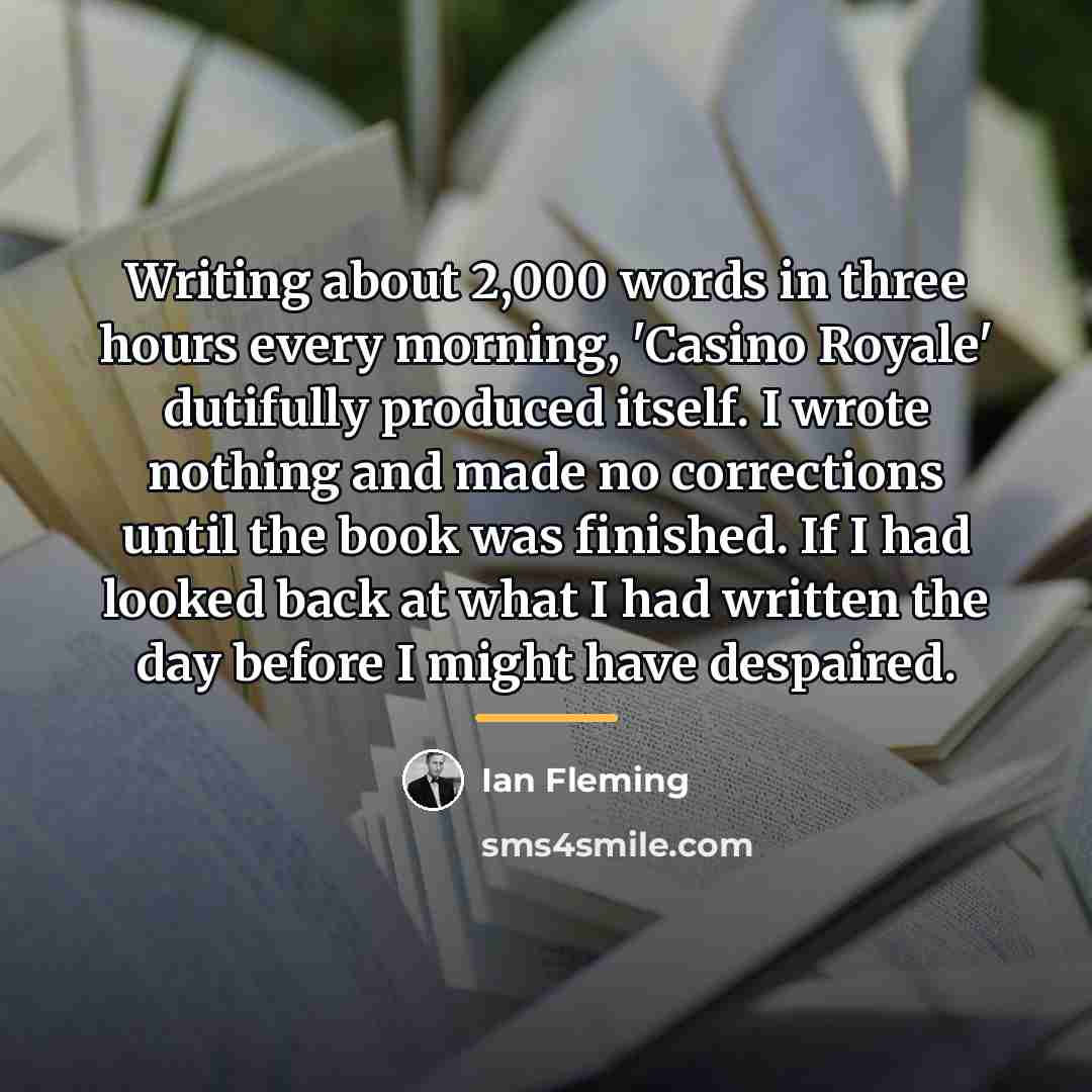 “Writing about 2,000 words in three hours every morning, 'Casino…” quote by Ian Fleming