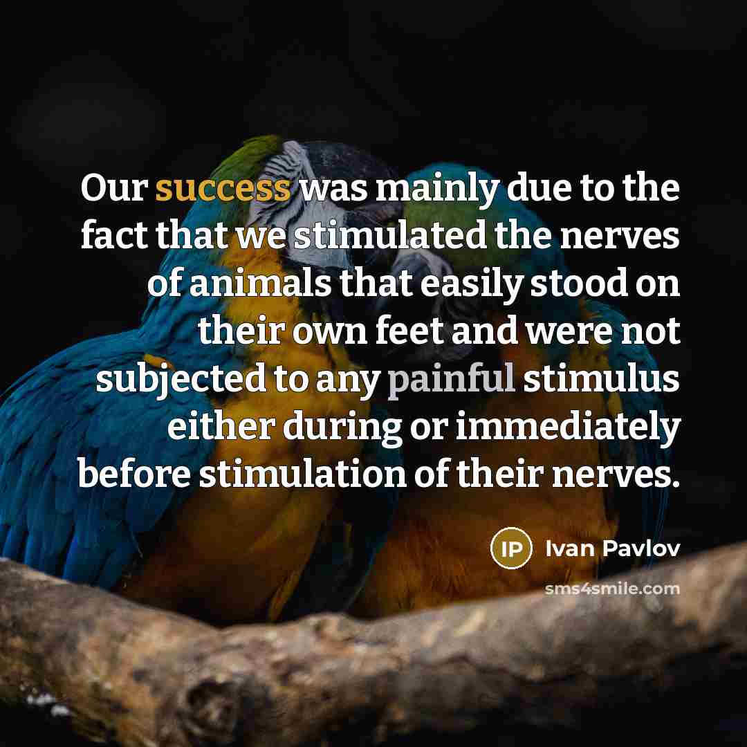 “Our success was mainly due to the fact that we…” quote by Ivan Pavlov