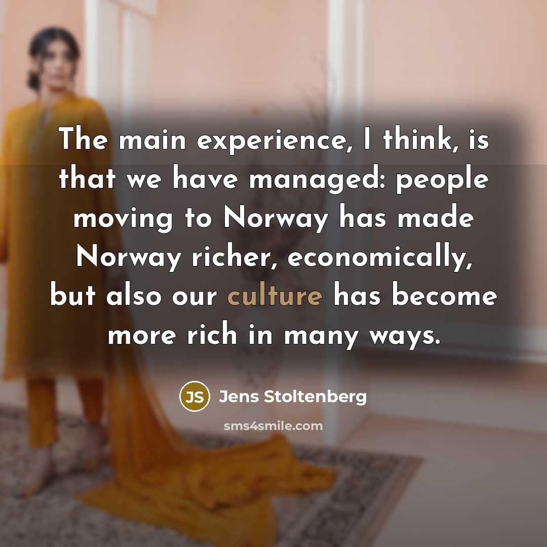 “The main experience, I think, is that we have managed:…” quote by Jens Stoltenberg