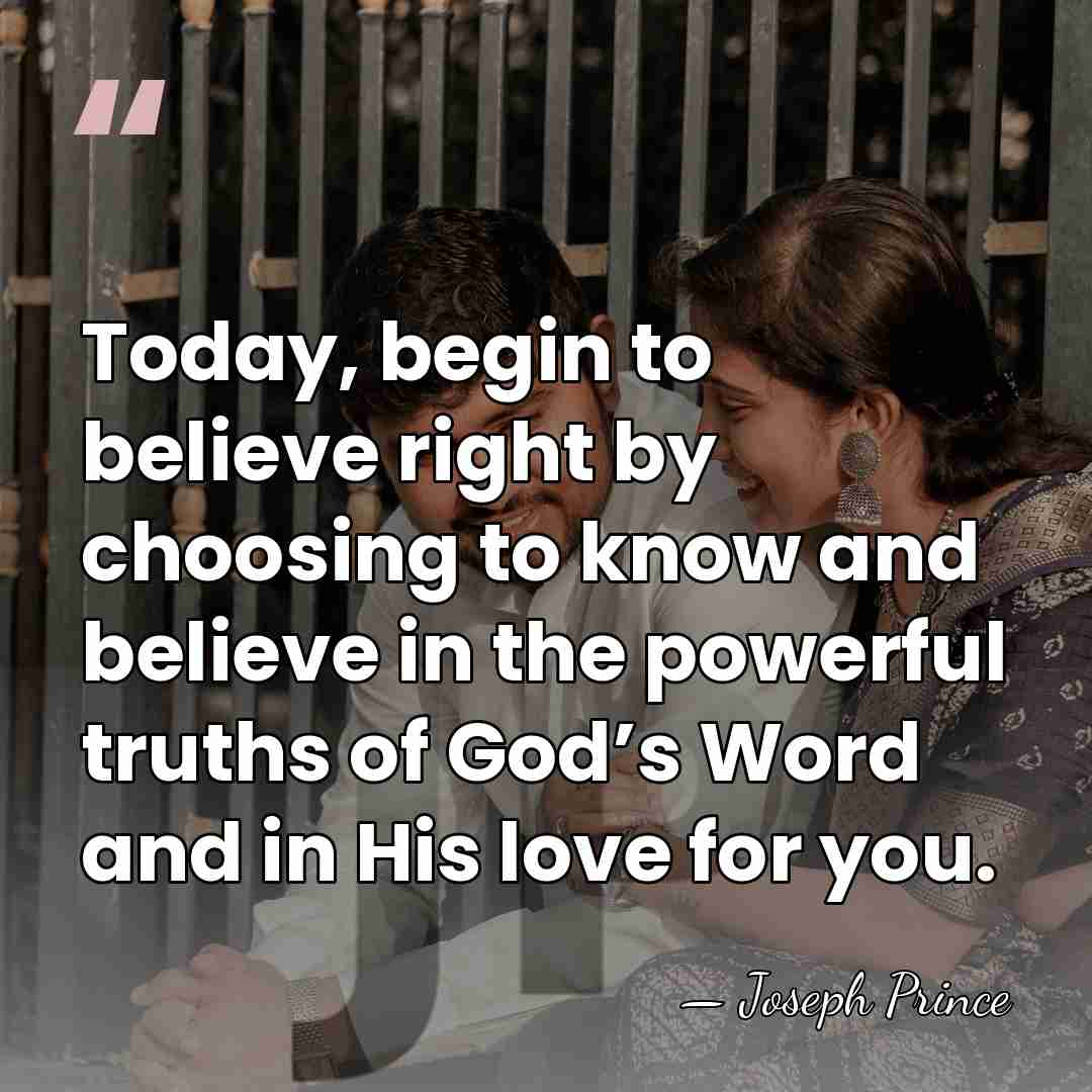 Today, begin to believe right by choosing to know and believe in&hellip; - Joseph Prince
