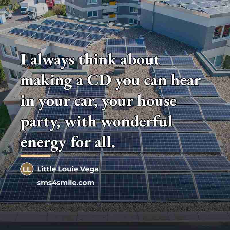 “I always think about making a CD you can hear…” quote by Little Louie Vega