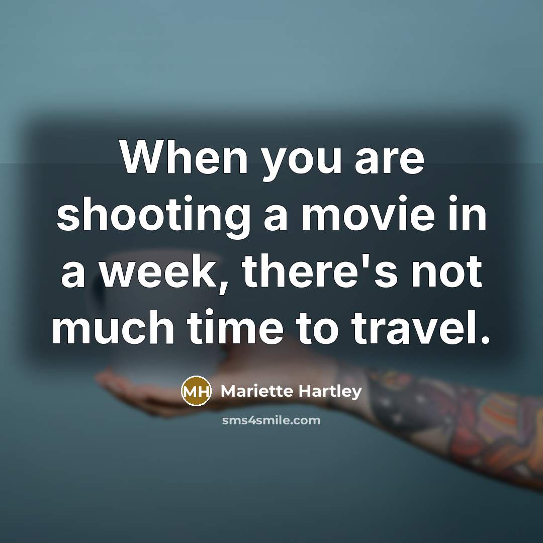 “When you are shooting a movie in a week, there's…” quote by Mariette Hartley