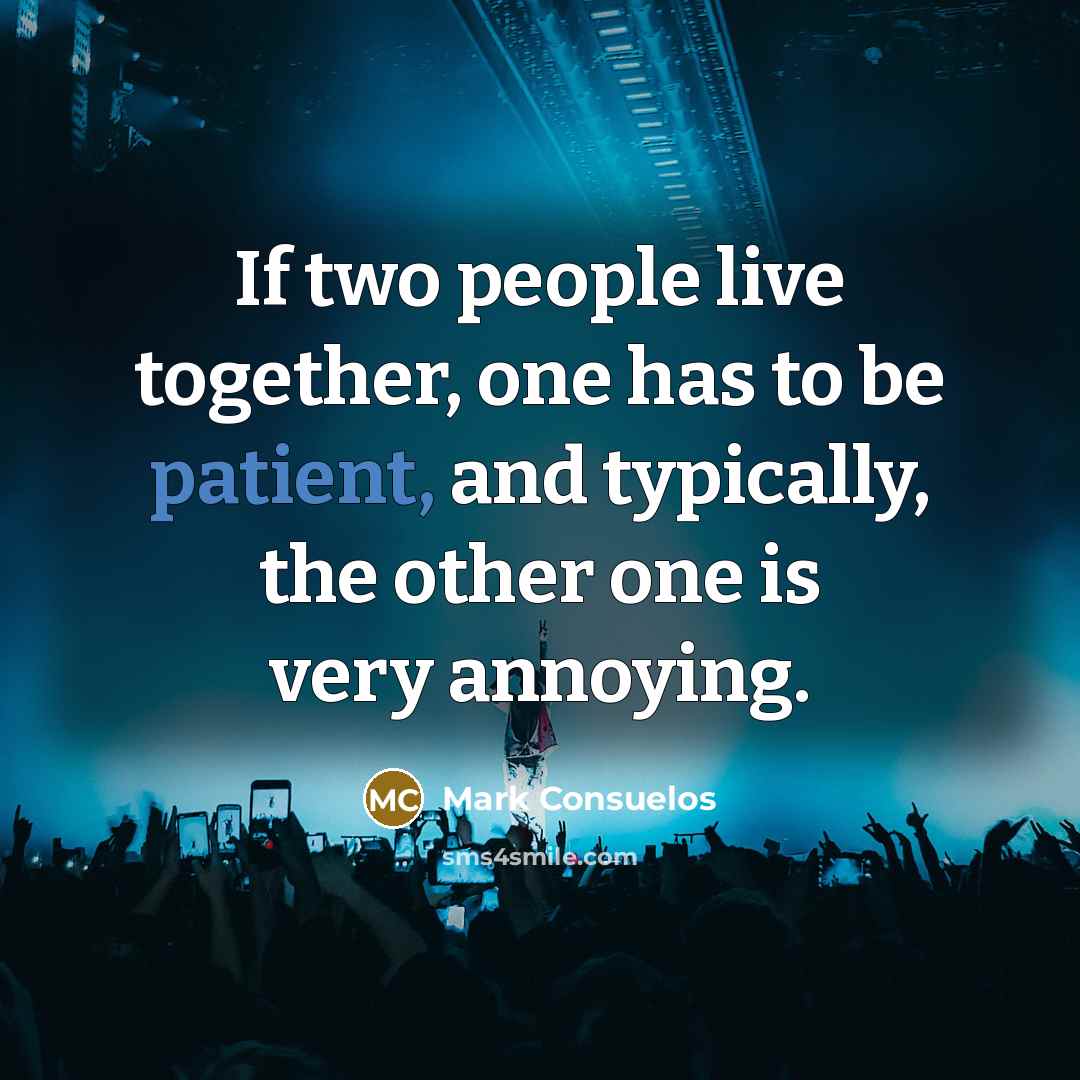 “If two people live together, one has to be patient,…” quote by Mark Consuelos