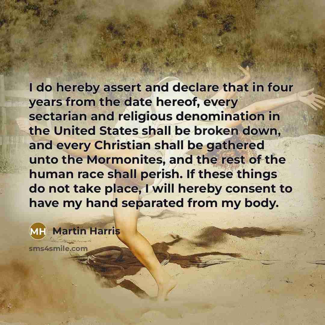 “I do hereby assert and declare that in four years…” quote by Martin Harris