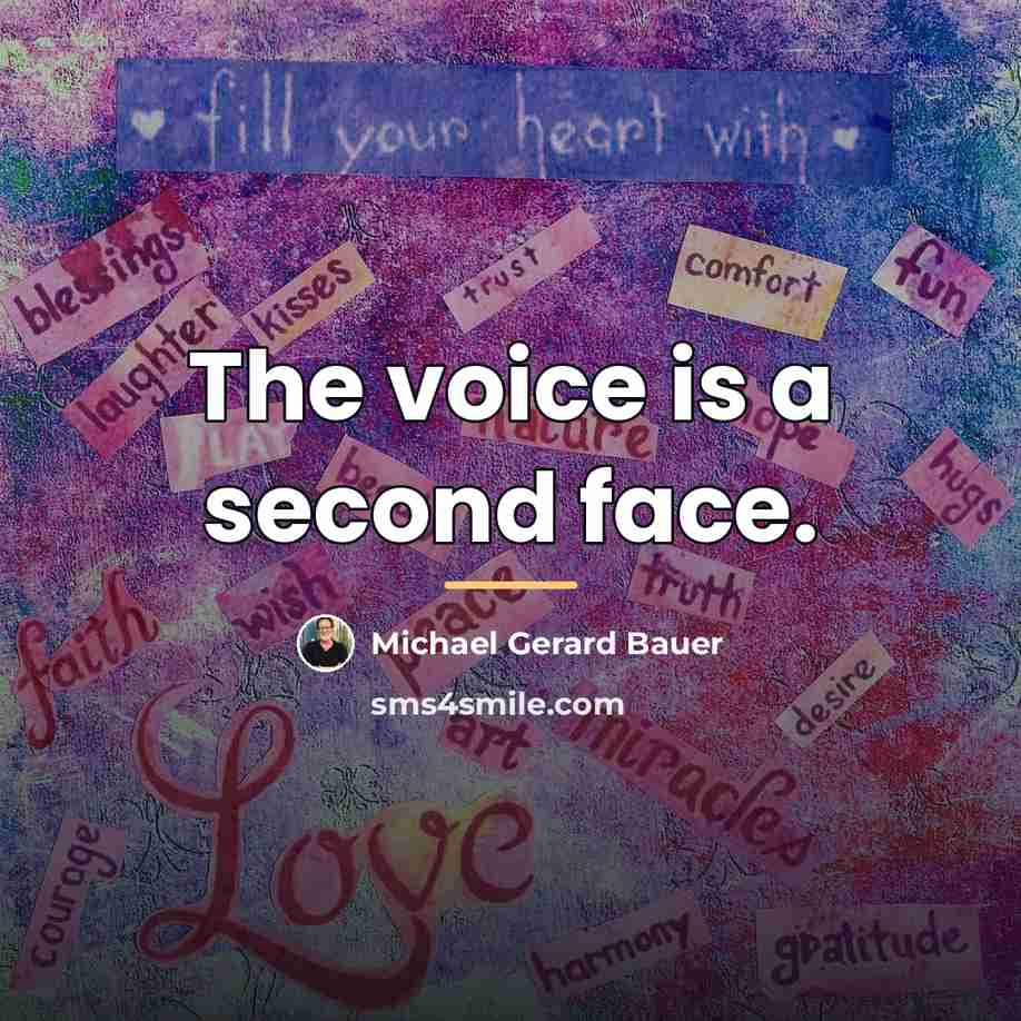 “The voice is a second face.…” quote by Michael Gerard Bauer
