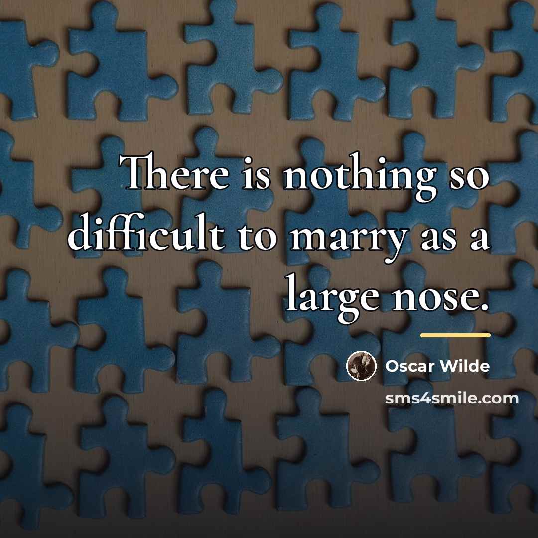 “There is nothing so difficult to marry as a large…” quote by Oscar Wilde